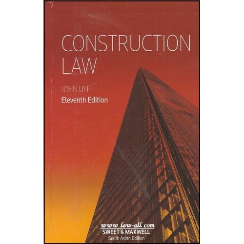 Sweet & Maxwell Construction Law [HB] compiled by John Uff
